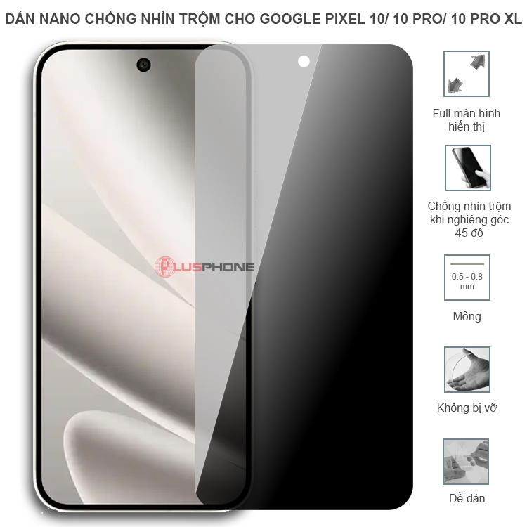 Dán cường lực dẻo chống nhìn trộm độ trong suốt cao cho Google Pixel 10/Pixel 10 Pro/ Pixel 10 Pro XL